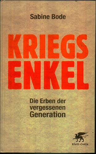 Kriegsenkel: Die Erben der vergessenen Generation von Klett-Cotta Verlag